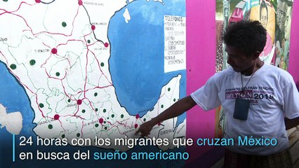 24 horas con los migrantes que cruzan México