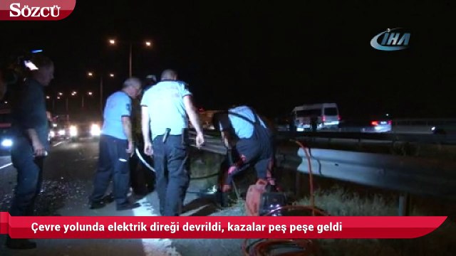 Çevre yolunda elektrik direği devrildi, kazalar peş peşe geldi