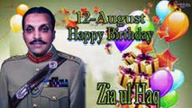 12th Aug Zia Ul Haq Birthday