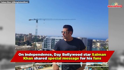 Salman Khan’s Independence Day Message For His Fans