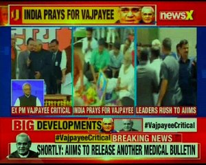 India prays for its former PM Atal Bihari Vajpayee; another medical bulletin expected shortly