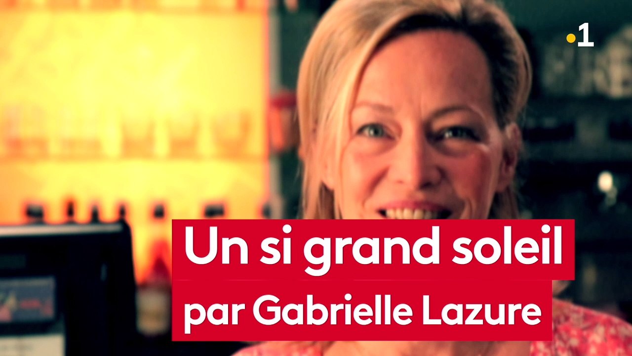 UN SI GRAND SOLEIL-ITV GABRIELLE LAZURE