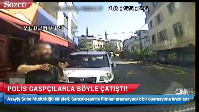 Polis gaspçılarla böyle çatıştı!
