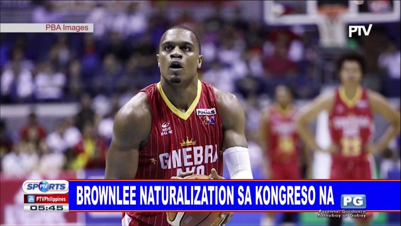 SPORTS BALITA: Brownlee naturalization, nasa Kongreso na