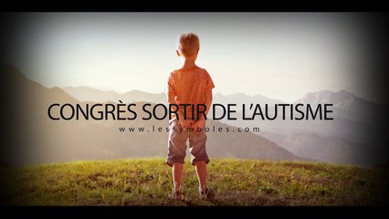 Congrès "Sortir de l'Autisme"