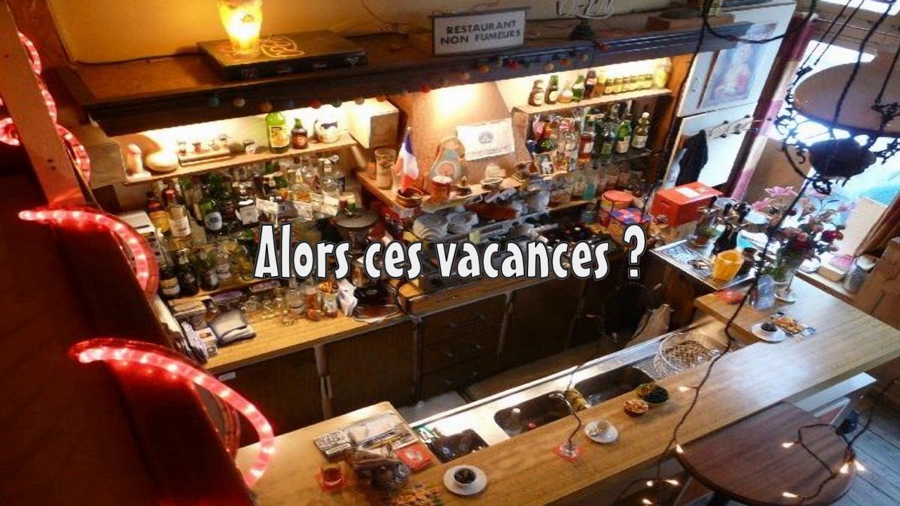 Brèves de comptoir - Alors ces vacances c’était comment ?