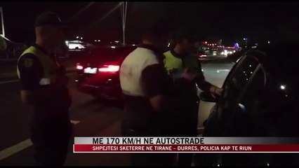 Çmenduri në aksin Tiranë-Durrës, policia kap shofera me 170 km/h - News, Lajme - Vizion Plus