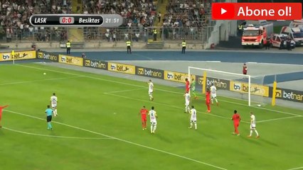 All Goals & highlights - LASK Linz 2-1 Besiktas	- 16.08.2018