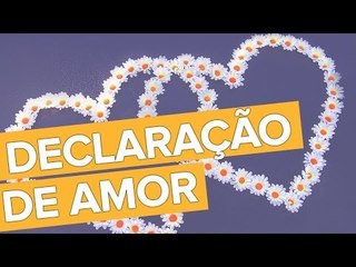 Declaração de Amor Romântica