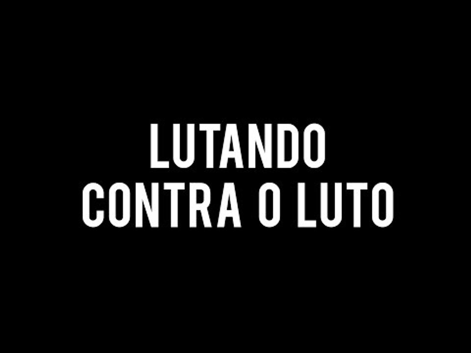 Lutando contra o luto