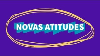 Novas atitudes para te motivar!