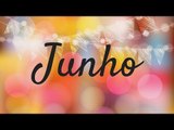 Junho: Mês de amor e festa