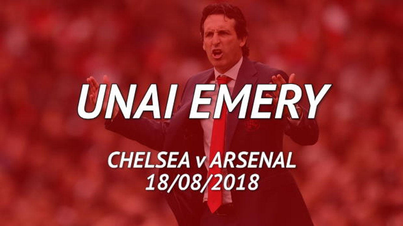 "Arsenal will face a different Chelsea on the pitch" - Emery's best bits