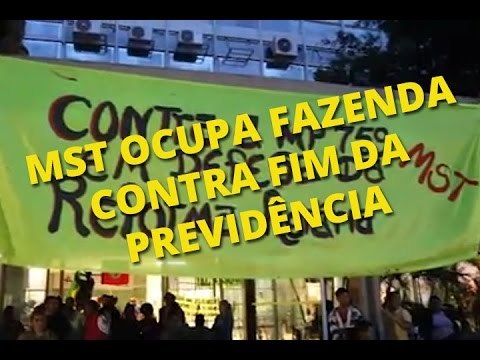 MST ocupa Fazenda contra fim da Previdência