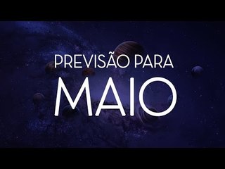 Maio: O que o mês reserva para os signos?