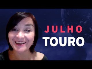 Previsão de julho para os Taurinos