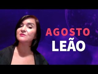[ LEÃO ] HORÓSCOPO MENSAL / AGOSTO  ✨