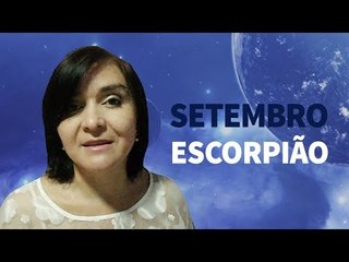 [ ESCORPIÃO ] HORÓSCOPO MENSAL / SETEMBRO ✨