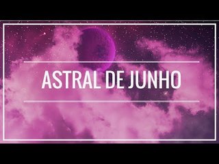 Junho: O que o mês reserva para os signos?