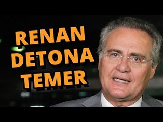 Renan detona Temer e rompe com o golpe