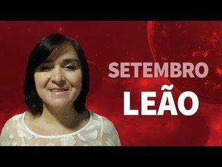 [ LEÃO ] HORÓSCOPO MENSAL / SETEMBRO ✨