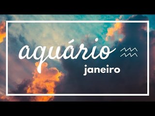 [ AQUÁRIO ] HORÓSCOPO MENSAL / JANEIRO ✨