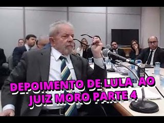Íntegra do depoimento do ex presidente Luiz Inácio Lula da Silva ao juiz Sérgio Moro   parte 4