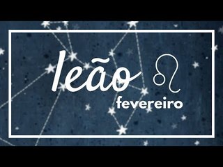 [ LEÃO ] HORÓSCOPO MENSAL / FEVEREIRO ✨