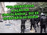 “Foi desastrosa a ação na Cracolândia”, diz ex secretária de Doria