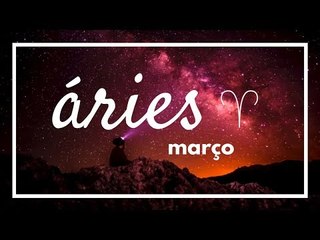[ ÁRIES ] HORÓSCOPO MENSAL / MARÇO ✨