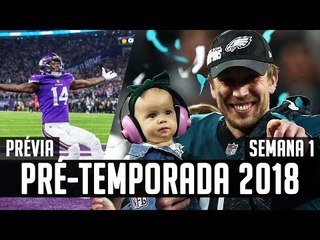 TODOS JOGAM ESSA SEMANA! - Prévia Pré-Temporada 2018 - Semana 1