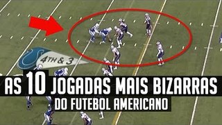 As 10 Jogadas mais BIZARRAS do Futebol Americano