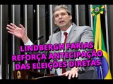 Lindbergh Farias reforça antecipação das eleições diretas