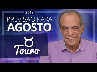 TOURO - horóscopo de Agosto de 2018 | João Bidu
