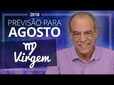 VIRGEM - horóscopo de Agosto de 2018 | João Bidu