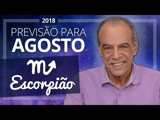 ESCORPIÃO - horóscopo de Agosto de 2018 | João Bidu