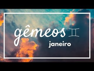 [ GÊMEOS ] HORÓSCOPO MENSAL / JANEIRO ✨