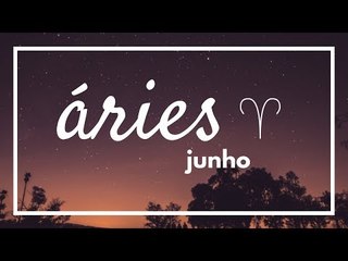 [ ÁRIES ] HORÓSCOPO MENSAL / JUNHO ✨