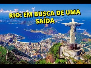 Rio: Em busca de uma saída