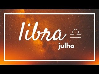 [ LIBRA ] HORÓSCOPO MENSAL / JULHO ✨