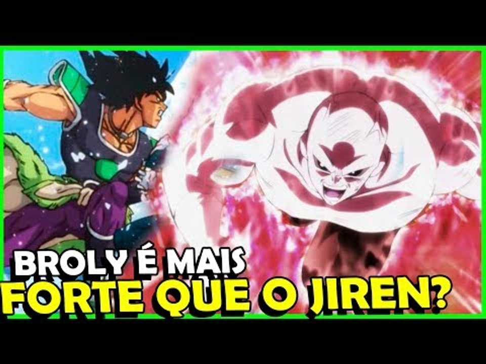 BROLY VAI SER MAIS FORTE QUE O JIREN NO FILME?