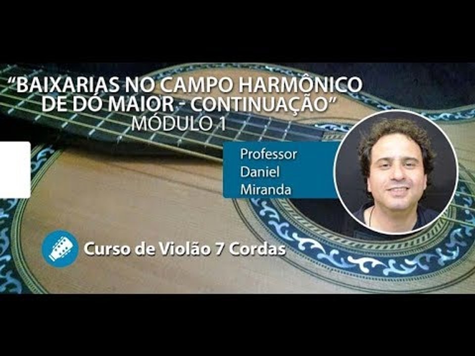 Baixarias no Campo Harmônico de Dó Maior CONTINUAÇÃO - VIOLÃO 7 CORDAS