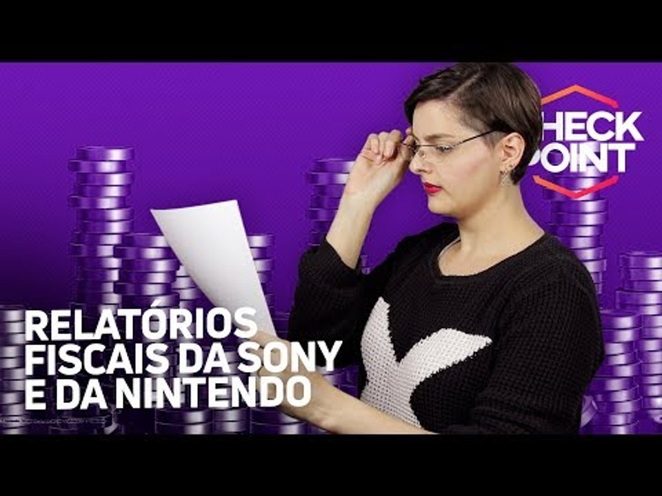 RELATÓRIOS FISCAIS DA SONY E NINTENDO, SURVIVAL EM FIFA, RETROCOMPATIBILIDADE DO XONE - Checkpoint!
