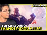 REVELADO! DIRETORES EXPLICAM COMO THANOS PUXOU A LUA