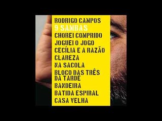 Rodrigo Campos - Bloco das três da tarde