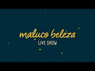 Marco António - Maluco Beleza LIVESHOW