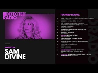 Defected Radio Show presented by Sam Divine - 27.07.18