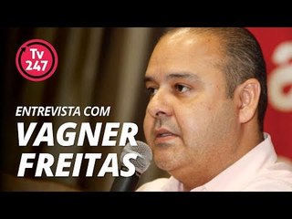 TV 247 - Entrevista com Vagner Freitas