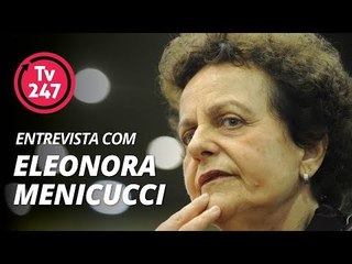 TV 247 - Entrevista com Eleonora Menicucci