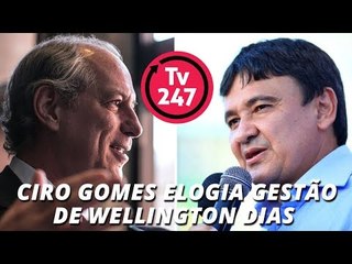 Ciro Gomes elogia gestão de Wellington Dias